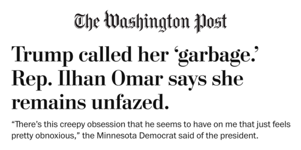 The Washington Post: Trump called her 'garbage.' Rep. Ilhan Omar says she remains unfazed.